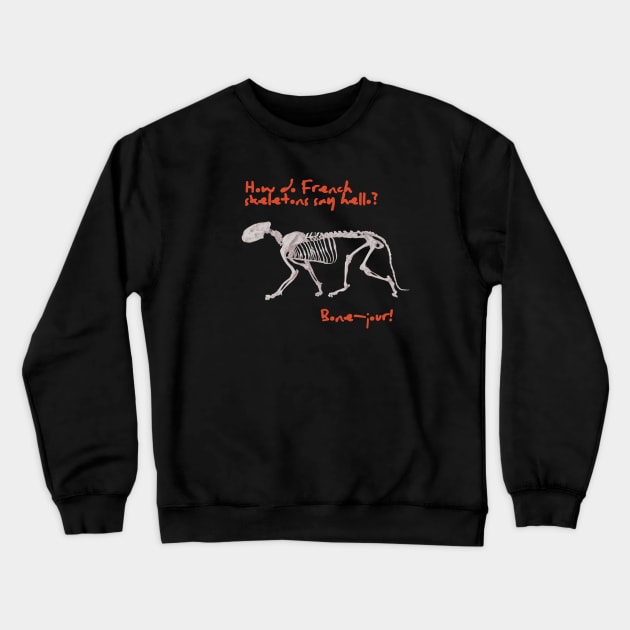 Ocean Hine : Bone-jour T-shirt, funny bone puns, skeleton Crewneck Sweatshirt by OceanHine